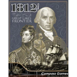 1812! War On The Great Lakes Frontier