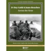 D-Day Gold & Juno Beach: Across The Orne (Preorder)