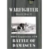 Warfighter WWII North Africa: Exp #74 - Battle Of Damascus
