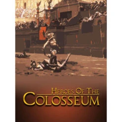 Heroes Of The Colosseum