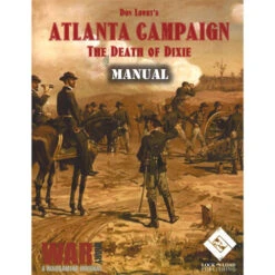 Atlanta Campaign 1863: The Death Of Dixie